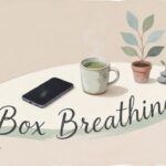 How Box Breathing Helps You Find Calm Quickly