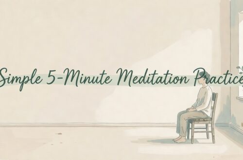 A Simple 5-Minute Meditation Practice for Beginners